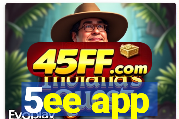 5ee app
